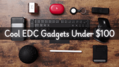 Cool EDC Tech Gadgets Under $100