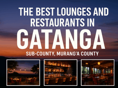 The Best Lounges and Restaurants in Gatanga